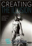 دانلود کتاب Creating the illusion: a fashionable history of Hollywood costume designers – ایجاد توهم: تاریخ مد روز طراحان لباس...