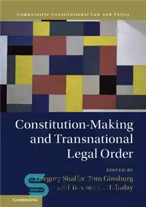 دانلود کتاب Constitution-Making and Transnational Legal Order قانون اساسی و نظم حقوقی فراملی 