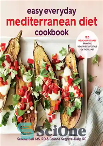 دانلود کتاب Easy Everyday Mediterranean Diet Cookbook – کتاب آشپزی رژیم غذایی مدیترانه ای آسان روزمره