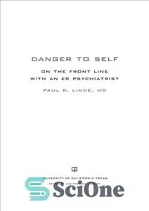 دانلود کتاب Danger to self on the front line with an ER psychiatrist – خطر برای خود در خط مقدم...