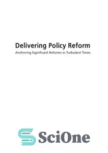 دانلود کتاب Delivering Policy Reform: Anchoring Significant Reforms in Turbulent Times – ارائه اصلاحات در سیاست: لنگر انداختن اصلاحات مهم...