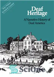 دانلود کتاب Deaf heritage: a narrative history of deaf America – میراث ناشنوایان: تاریخ روایتی از آمریکای ناشنوایان