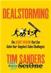 دانلود کتاب Dealstorming: the secret weapon that can solve your toughest sales challenges – Dealstorming: سلاح مخفی که می تواند...