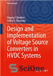 دانلود کتاب Design and Implementation of Voltage Source Converters in HVDC Systems – طراحی و پیاده سازی مبدل های منبع...