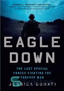 دانلود کتاب Eagle Down The Last Special Forces Fighting the Forever War 