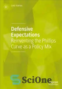 دانلود کتاب Defensive Expectations: Reinventing the Phillips Curve as a Policy Mix – انتظارات دفاعی: اختراع مجدد منحنی فیلیپس به...