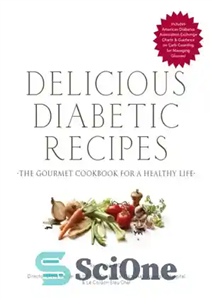 دانلود کتاب Delicious diabetic recipes the gourmet cookbook for a healthy life دستور العمل های خوشمزه دیابت اشپزی 