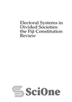 دانلود کتاب Electoral systems in divided societies: the Fiji constitution – سیستم های انتخاباتی در جوامع تقسیم شده: قانون اساسی...