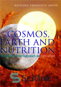 دانلود کتاب Cosmos, Earth and Nutrition: the Biodynamic Approach to Agriculture – کیهان، زمین و تغذیه: رویکرد بیودینامیک به کشاورزی