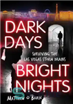 دانلود کتاب Dark Days, Bright Nights – روزهای تاریک، شب های روشن