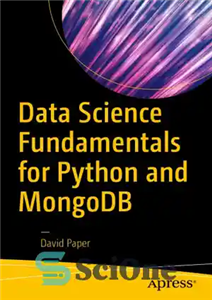 دانلود کتاب Data science fundamentals for Python and MongoDB – اصول علم داده برای Python و MongoDB