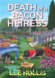 دانلود کتاب Death of a bacon heiress #7 – مرگ یک وارث بیکن شماره 7 