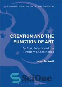 دانلود کتاب Creation and the function of art techne poiesis problem aesthetics افرینش و کارکرد هنر، 