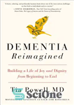 دانلود کتاب Dementia reimagined: building a life of joy and dignity from beginning to end – زوال عقل دوباره تصور...