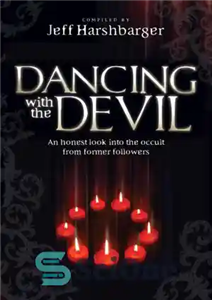 دانلود کتاب Dancing with the Devil: an honest look into the occult from former followers – رقصیدن با شیطان: نگاه...