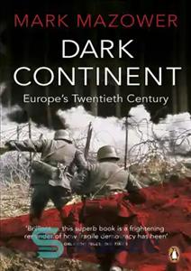 دانلود کتاب Dark continent: Europe’s twentieth century – قاره تاریک: قرن بیستم اروپا