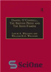 دانلود کتاب Daniel O’Connell, the British Press and the Irish Famine: killing remarks – دانیل اوکانل، مطبوعات بریتانیا و قحطی...