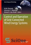 دانلود کتاب Control and Operation of Grid-Connected Wind Energy Systems – کنترل و بهره برداری از سیستم های انرژی بادی...