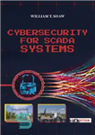 دانلود کتاب Cybersecurity for SCADA Systems – امنیت سایبری برای سیستم های اسکادا
