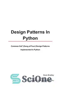 دانلود کتاب Design Patterns in Python: Common GOF (Gang of Four) Design Patterns implemented in Python – الگوهای طراحی در...
