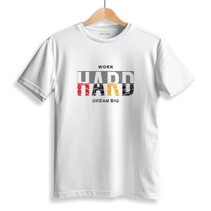 تیشرت طرح Work hard Dream big