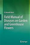 کتاب  Field Manual of Diseases on Garden and Greenhouse Flowers