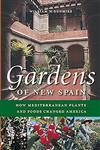 کتاب Gardens of New Spain, How Mediterranean Plants and Foods Changed America