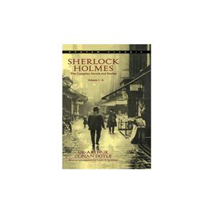 Sherlock Holmes (A & B) The Complete Novels and Stories