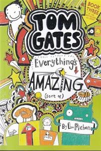 Tom gates: everythings amazing 3 