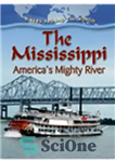 دانلود کتاب The Mississippi. America’s Mighty River – می سی سی پی رودخانه قدرتمند آمریکا