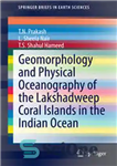 دانلود کتاب Geomorphology and Physical Oceanography of the Lakshadweep Coral Islands in the Indian Ocean – ژئومورفولوژی و اقیانوس شناسی...