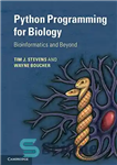 دانلود کتاب Python Programming for Biology: Bioinformatics and Beyond – برنامه نویسی پایتون برای زیست شناسی: بیوانفورماتیک و فراتر از...