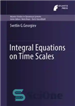 دانلود کتاب Integral equations on time scales – معادلات انتگرال در مقیاس های زمانی