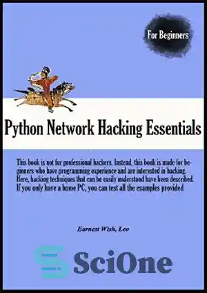 دانلود کتاب Python Network Hacking Essentials – ملزومات هک شبکه پایتون