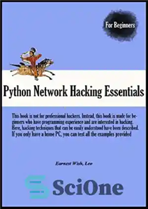 دانلود کتاب Python Network Hacking Essentials – ملزومات هک شبکه پایتون