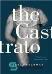 دانلود کتاب The Castrato: Reflections on Natures and Kinds – کاستراتو: تأملاتی در مورد طبیعت و انواع