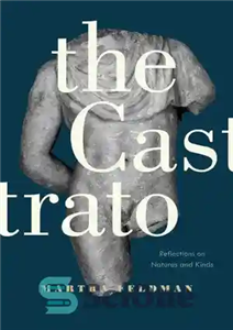 دانلود کتاب The Castrato: Reflections on Natures and Kinds کاستراتو: تأملاتی در مورد طبیعت و انواع 