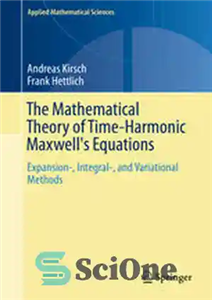 دانلود کتاب The Mathematical Theory of Time-Harmonic Maxwell’s Equations: Expansion-, Integral-, and Variational Methods – نظریه ریاضی معادلات زمان هارمونیک...