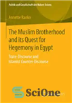 دانلود کتاب The Muslim Brotherhood and its Quest for Hegemony in Egypt: State-Discourse and Islamist Counter-Discourse – اخوان المسلمین و...