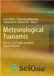 دانلود کتاب Meteorological Tsunamis: The U.S. East Coast and Other Coastal Regions – سونامی هواشناسی: ساحل شرقی ایالات متحده و...