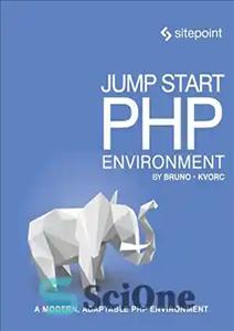 دانلود کتاب Jump Start PHP Environment: Master the WorldÖs Most Popular Language – Jump Start PHP Environment: بر محبوب ترین...