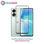 گلس فول تمام صفحه وان پلاس OnePlus Nord 2T