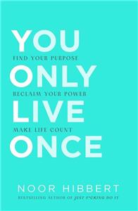 کتاب you only live once: find your purpose. reclaim power. make life count. the sunday times paperback non-fiction bestseller 