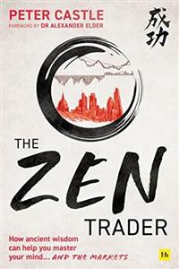  کتاب the zen trader: how ancient wisdom can help you master your mind and the markets