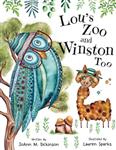  کتاب lou’s zoo and winston too: a story about kindness, compassion, acceptance, fitting in with others & anxiety for ages 2-8 (lou’s zoo series)