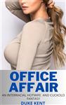  کتاب office affair: an interracial hotwife and cuckold fantasy