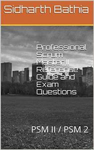 کتاب Professional Scrum Master II Reference Guide and Exam Questions: PSM II / PSM 2