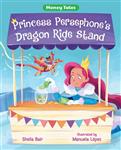  کتاب princess persephone’s dragon ride stand (money tales)