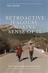 کتاب Retroactive Jealousy, Making Sense of It: How to stop obsessing about your partner’s past