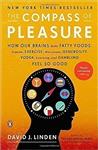  کتاب the compass of pleasure: how our brains make fatty foods, orgasm, exercise, marijuana, generosity, vodka, learning, and gambling feel so good